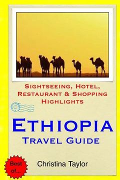 portada Ethiopia Travel Guide: Sightseeing, Hotel, Restaurant & Shopping Highlights (in English)