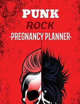 portada Punk Rock Pregnancy Planner: New due Date Journal | Trimester Symptoms | Organizer Planner | new mom Baby Shower Gift | Baby Expecting Calendar | Baby Bump Diary | Keepsake Memory 
