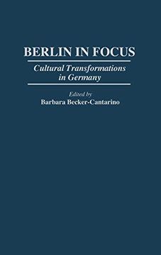 portada Berlin in Focus: Cultural Transformations in Germany (en Inglés)