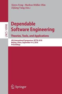 portada Dependable Software Engineering. Theories, Tools, and Applications: 4th International Symposium, Setta 2018, Beijing, China, September 4-6, 2018, Proc (en Inglés)