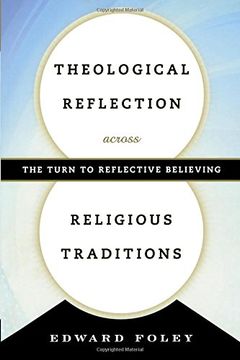 portada Theological Reflection Across Religious Traditions: The Turn to Reflective Believing (en Inglés)