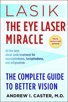 portada Lasik: The eye Laser Miracle: The Complete Guide to Better Vision (en Inglés)
