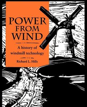 portada Power From Wind Paperback: A History of Windmill Technology (en Inglés)