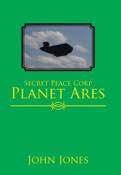 portada Secret Peace Corp Planet Ares (en Inglés)
