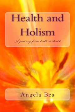 portada Health and Holism: A journey from birth to death (in English)