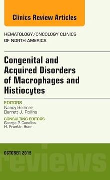 portada Congenital and Acquired Disorders of Macrophages and Histiocytes, an Issue of Hematology/Oncology Clinics of North America, 1e: Volume 29-5 (The Clinics: Internal Medicine) (in English)