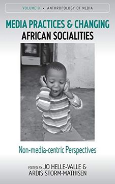 portada Media Practices and Changing African Socialities: Non-Media-Centric Perspectives (Anthropology of Media) (in English)