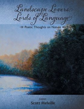 portada Landscape Lovers, Lords of Language: Poetic Thoughts on Nature (en Inglés)