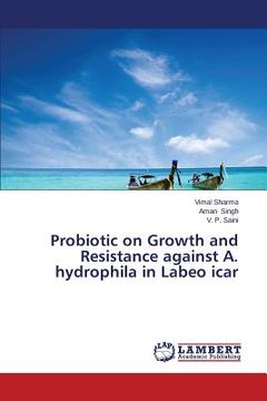 portada Probiotic on Growth and Resistance against A. hydrophila in Labeo icar (en Inglés)