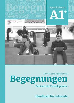 portada Begegnungen Deutsch als Fremdsprache A1+: Handbuch für Lehrende (en Alemán)