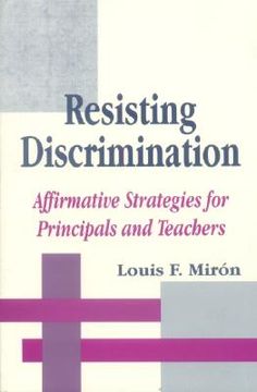 portada resisting discrimination: affirmative strategies for principals and teachers (en Inglés)