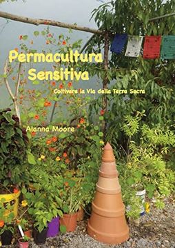portada Permacultura Sensitiva: - Coltivare la via Della Terra Sacra (en Italiano)