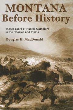portada montana before history: 11,000 years of hunter-gatherers in the rockies and plains (in English)