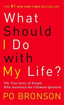 portada What Should i do With my Life? The True Story of People who Answered the Ultimate Question (in English)