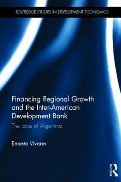 portada financing regional growth and the inter-american development bank: the case of argentina (in English)