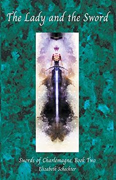 portada The Lady and the Sword (2) (Swords of Charlemagne) (en Inglés)