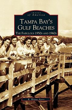portada Tampa Bay's Gulf Beaches: The Fabulous 1950s and 1960s (en Inglés)