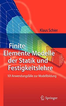 portada Finite Elemente Modelle der Statik und Festigkeitslehre: 101 Anwendungsfï¿ ½Lle zur Modellbildung (en Alemán)