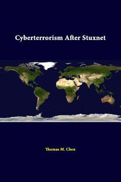 portada Cyberterrorism After Stuxnet (en Inglés)