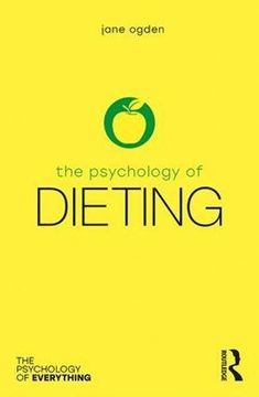 portada The Psychology of Dieting (The Psychology of Everything) (en Inglés)