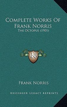 portada complete works of frank norris: the octopus (1901) (en Inglés)