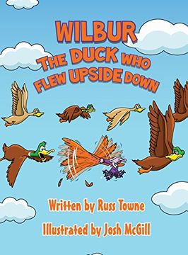 portada Wilbur the Duck Who Flew Upside Down