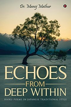 portada Echoes From Deep Within: Haiku Poems in Japanese Traditional Style 