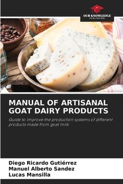 portada Manual of Artisanal Goat Dairy Products (en Inglés)