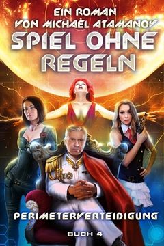 portada Spiel ohne Regeln (Perimeterverteidigung Buch 4): LitRPG-Serie (in German)