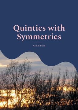 portada Quintics with Symmetries: Resolvents for Solvable Polynomials of Degree 5 (in English)