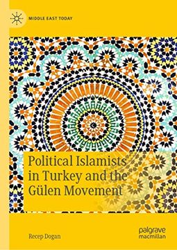portada Political Islamists in Turkey and the Gülen Movement (Middle East Today) (en Inglés)