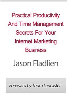 portada Practical Productivity and Time Management: Secrets for Your Internet Marketing Business (en Inglés)
