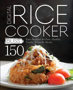 portada Digital Rice Cooker Bliss: 150 Easy Recipes for Fast, Healthy, Family-Friendly Meals (en Inglés)