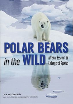 portada Polar Bears in the Wild: A Visual Essay of an Endangered Species (in English)