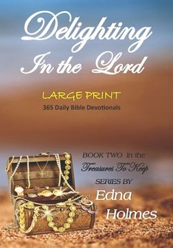 portada Treasures to Keep - Book Two DELIGHTING IN THE LORD: Large Print Edition (en Inglés)