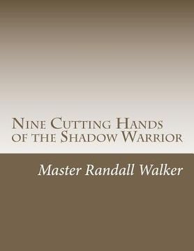 portada nine cutting hands of the shadow warrior (in English)