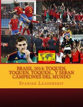 portada Brasil 2014: Toquen, Toquen, Toquen... y Seran campeones del mundo: Version Color