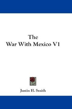 portada the war with mexico v1 (en Inglés)