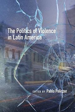 portada Politics of Violence in Latin America (Latin American and Caribbean s) (en Inglés)
