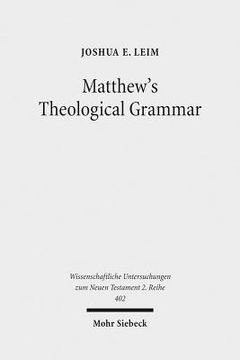 portada Matthew's Theological Grammar: The Father and the Son (en Inglés)