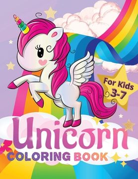 portada Unicorn Coloring Book for Kids Ages 3-7: Cute and Easy Unicorns to Draw, Coloring Book for Toddlers (en Inglés)
