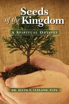 portada Seeds of the Kingdom: A Spiritual Odyssey (en Inglés)
