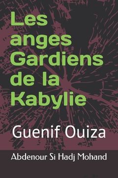 portada Les anges Gardiens de la Kabylie: Guenif Ouiza (in French)