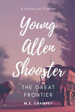 portada Allen Shooster: The Great Frontier (en Inglés)