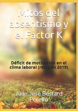 portada Mitos del absentismo y el Factor K: Deficit de motivacion en el clima laboral