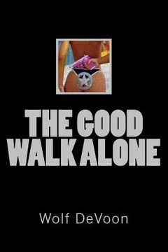 portada The Good Walk Alone (en Inglés)