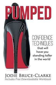 portada Pumped: Confidence Techniques That Will Have You Standing Taller In The World