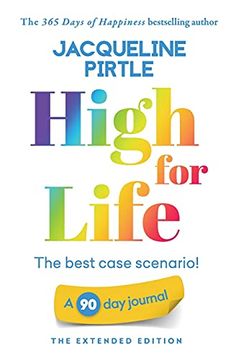 portada High for Life - the Best Case Scenario: A 90 day Journal - the Extended Edition (in English)