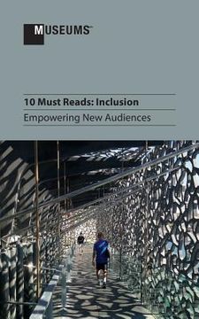 portada 10 Must Reads: Inclusion - Empowering New Audiences (en Inglés)