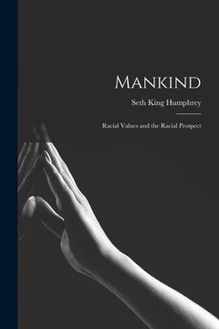 portada Mankind: Racial Values and the Racial Prospect (en Inglés)